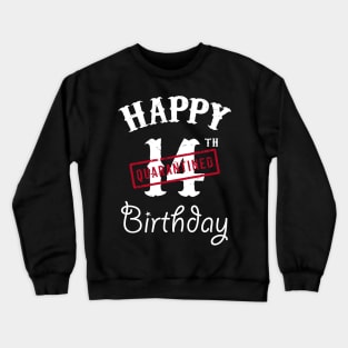 Happy 14th Quarantined Birthday Crewneck Sweatshirt